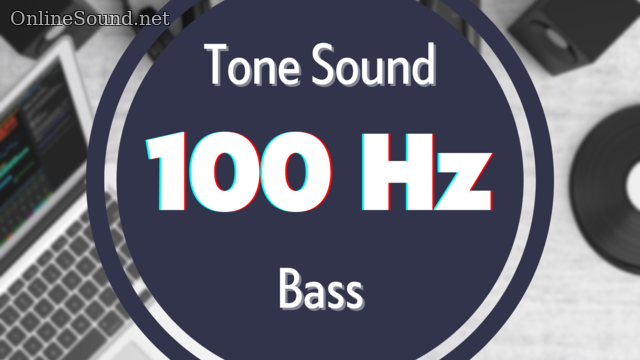 100 Hz Clear Bass Sound
