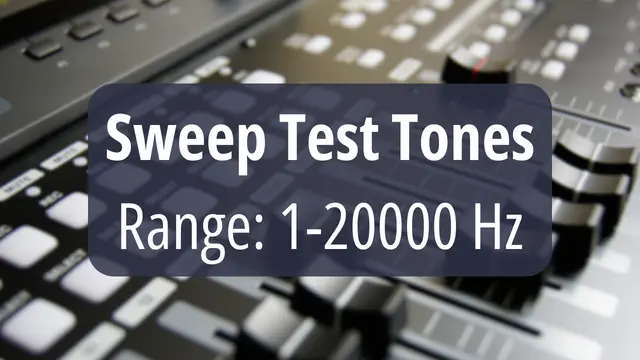 Sweep Test Tones