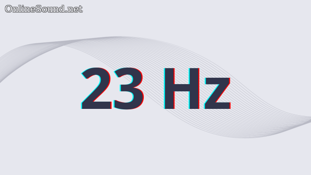 23 Hz Tone Sound Sine Wave
