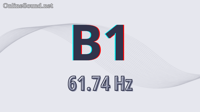 61.74 Hz Frequency Sound (Musical Note B1)