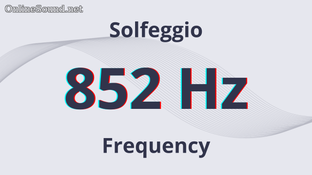 852 Hz Tone Sound Solfeggio Frequency