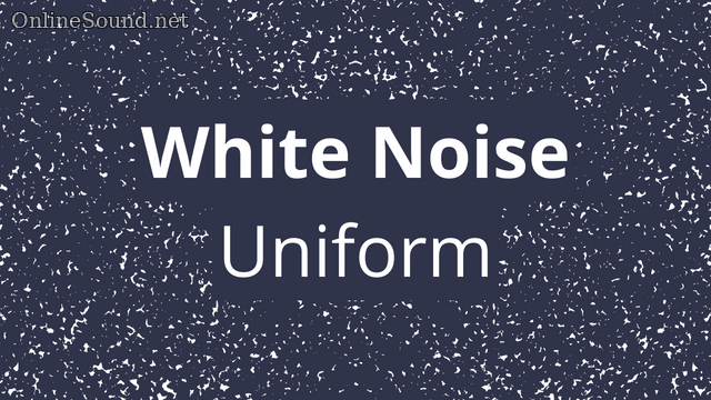 White Noise Test Sound (Uniform)