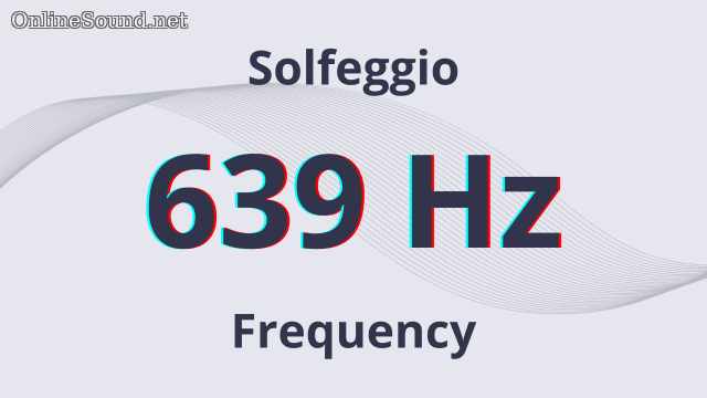 639 Hz Tone Sound Solfeggio Frequency