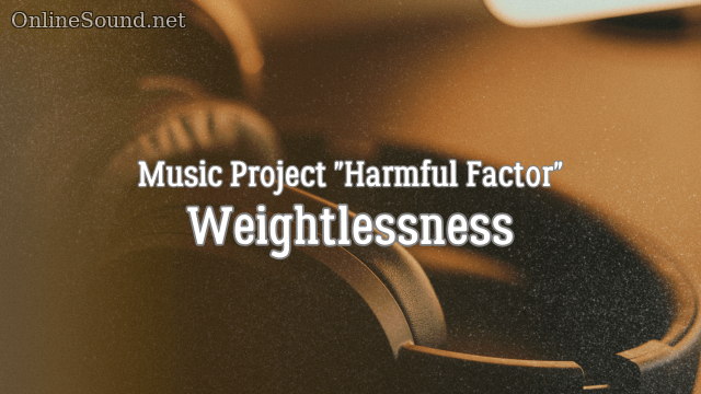Harmful Factor - Weightlessness (Music)