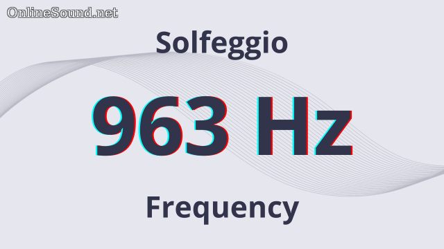963 Hz Tone Sound Solfeggio Frequency