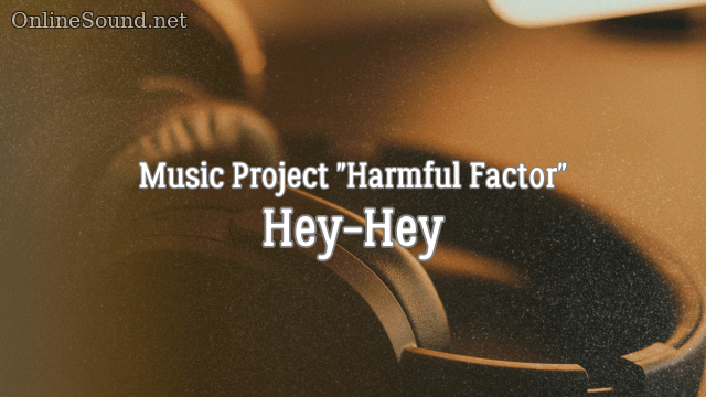 Harmful Factor - Hey Hey (Minus Track)