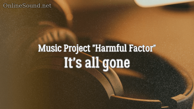Harmful Factor - It's All Gone (Minus Track)