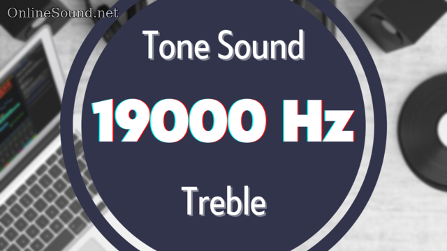 19000 Hz High-Frequency Tone Sound