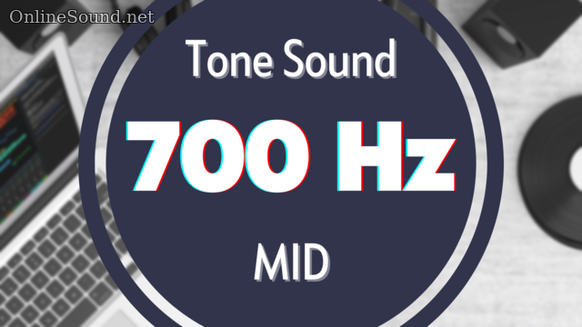 700 Hz Frequency Pure Test Tone Sound